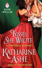 Kisses, She Wrote: A Christmas Romance by Katharine Ashe 