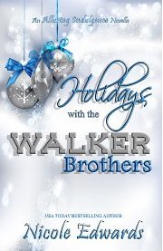 Holidays with the Walker Brothers by Nicole Edwards 