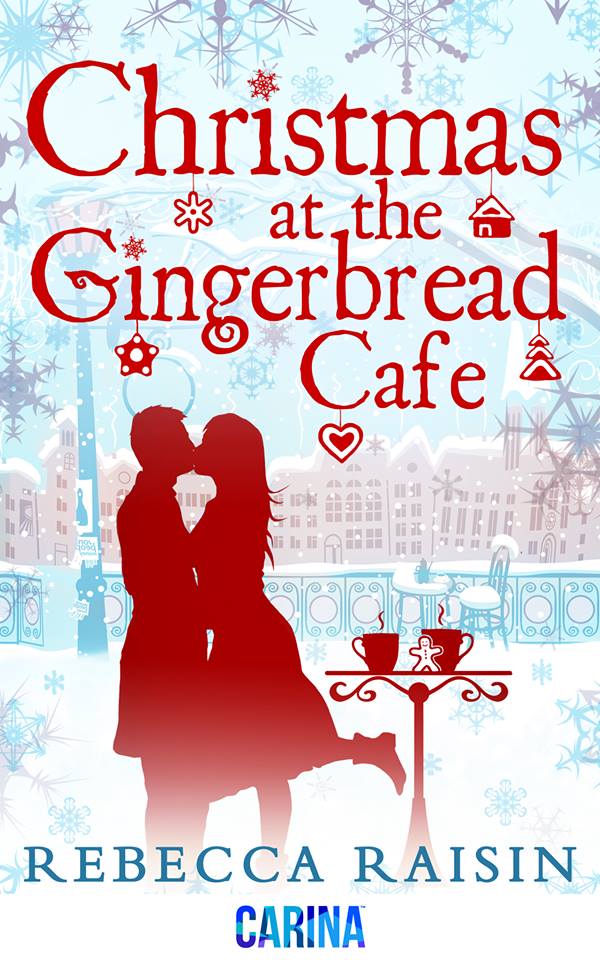 Christmas at the Gingerbread Cafe by Rebecca Raisin