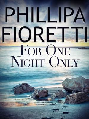 For One Night Only by Phillipa Fioretti 